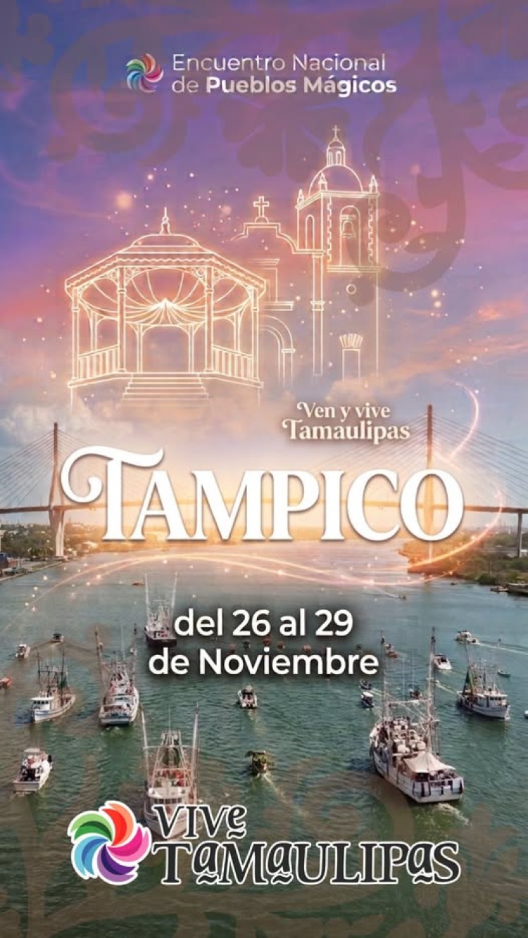 Tampico ser&aacute; sede de Pueblos M&aacute;gicos 2026