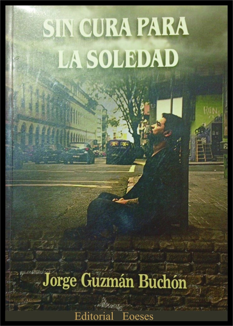 Novela de Jorge Guzm&aacute;n Buch&oacute;n que interpela al lector desde la fragilidad humana